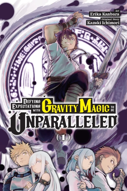 Defying Expectations with Gravity Magic to Be Unparalleled - Vol. 1