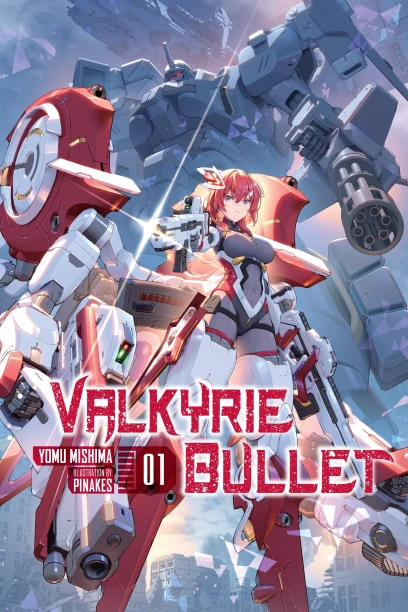 Valkyrie Bullet - Vol. 1 (Light Novel)