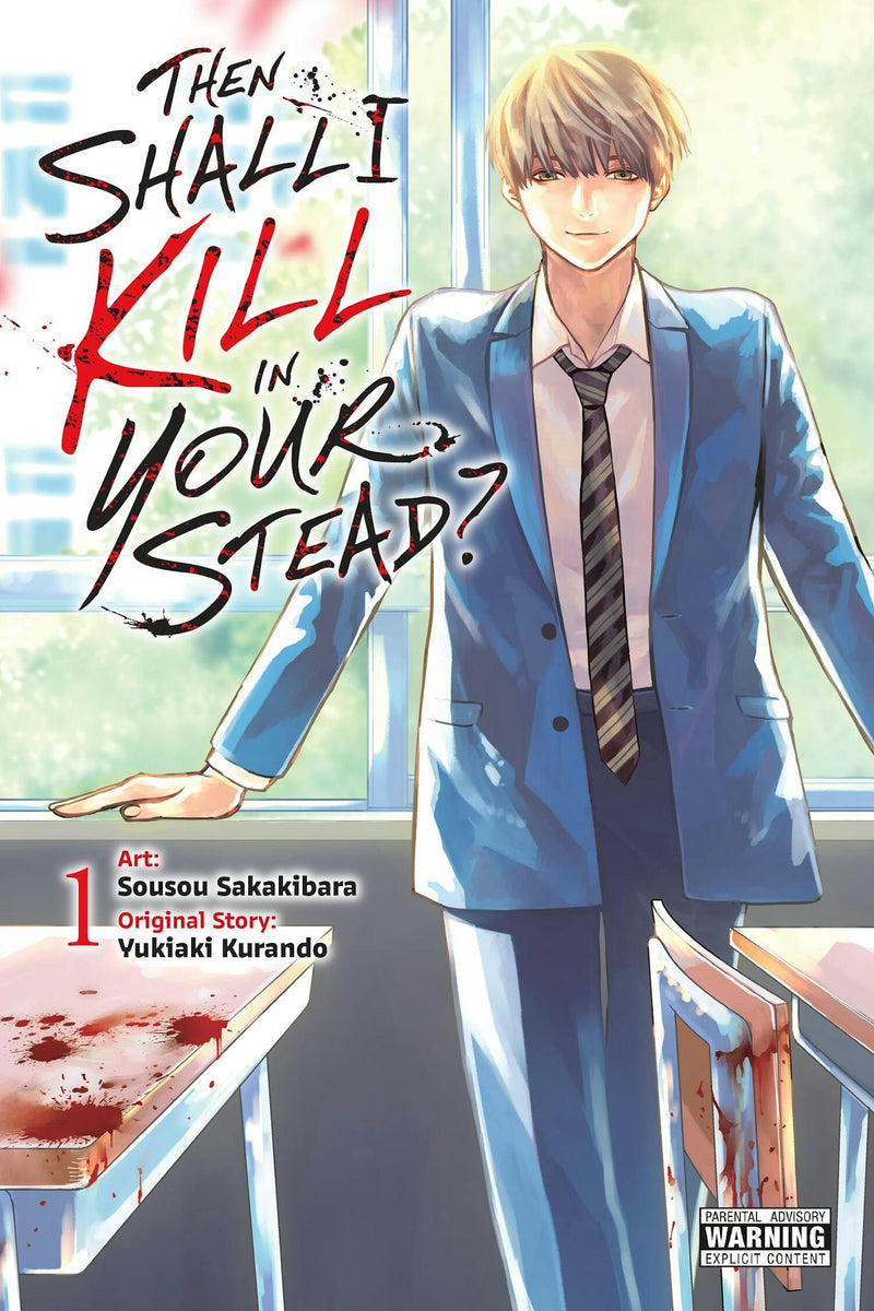 Then Shall I Kill in Your Stead? - Vol. 1