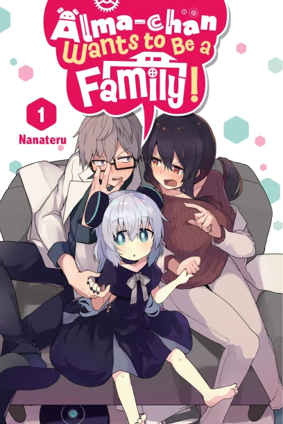 Alma-chan Wants to Be a Family! - Vol. 1