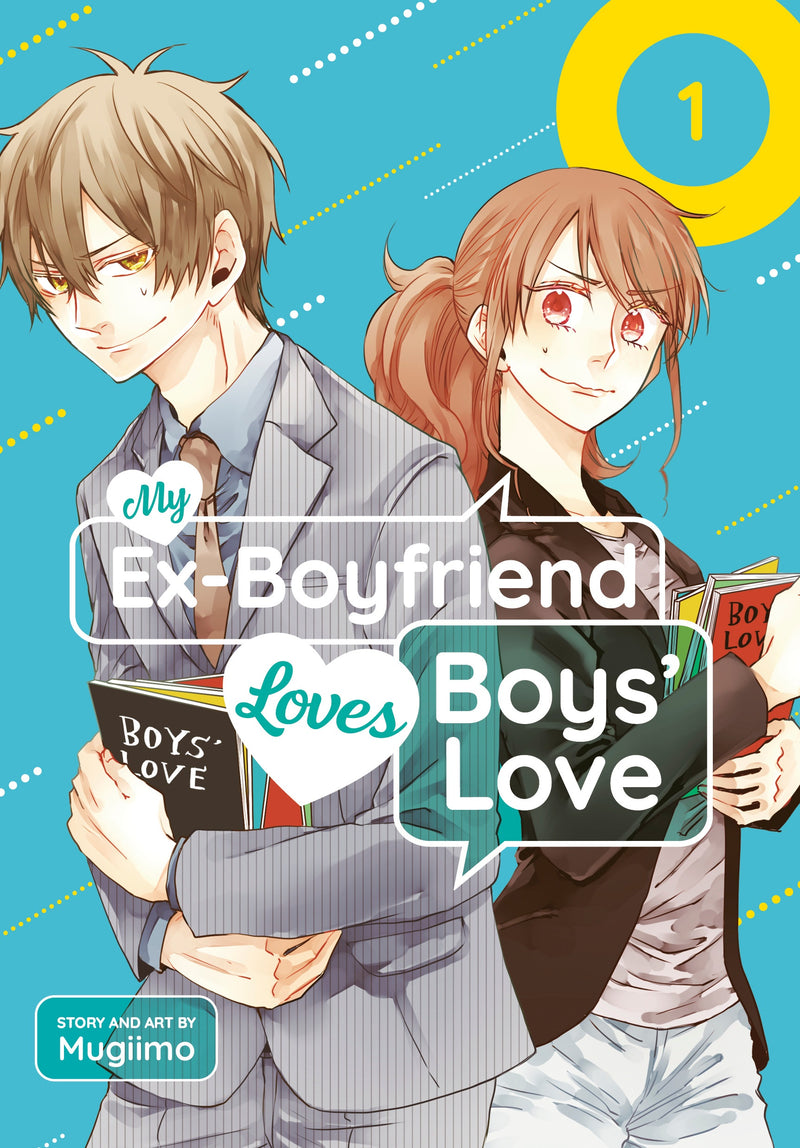 My Ex-Boyfriend Loves Boys' Love - Vol.1